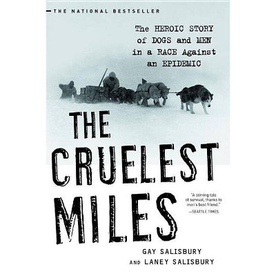  The Cruelest Miles - by  Gay Salisbury & Laney Salisbury (Paperback) 