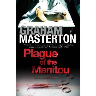 Plague of the Manitou - by  Graham Masterton (Hardcover)