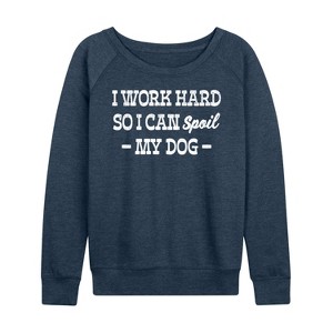 Women's - Instant Message - Spoil My Dog Lightweight French Terry Wide Neck Long Sleeve Graphic Shirt - 1 of 4