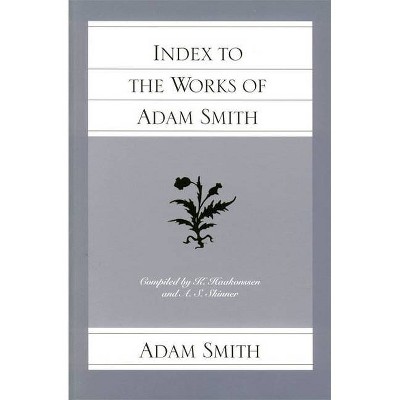 Index to the Works of Adam Smith - (Glasgow Edition of the Works of Adam Smith) (Paperback)