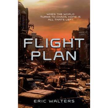 Flight Plan - by  Eric Walters (Paperback)