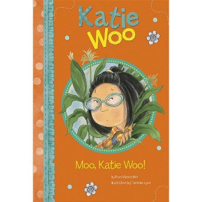 Moo, Katie Woo! - by  Fran Manushkin (Paperback)