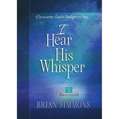  I Hear His Whisper, Volume 2 - (Passion Translation) by  Brian Simmons (Hardcover) 