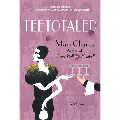 Teetotaled - (Discreet Retrieval Agency Mysteries) by  Maia Chance (Paperback)