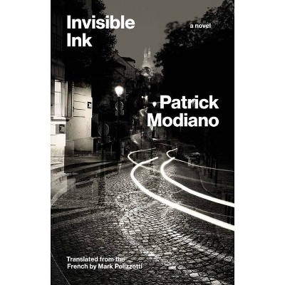  Invisible Ink - (Margellos World Republic of Letters) by  Patrick Modiano (Hardcover) 