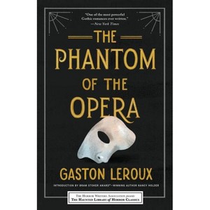 The Phantom of the Opera - (Haunted Library Horror Classics) by  Gaston LeRoux (Paperback) - 1 of 1