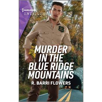 Murder in the Blue Ridge Mountains - (Lynleys of Law Enforcement) by  R Barri Flowers (Paperback)