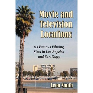 Movie and Television Locations - by  Leon Smith (Paperback) - 1 of 1