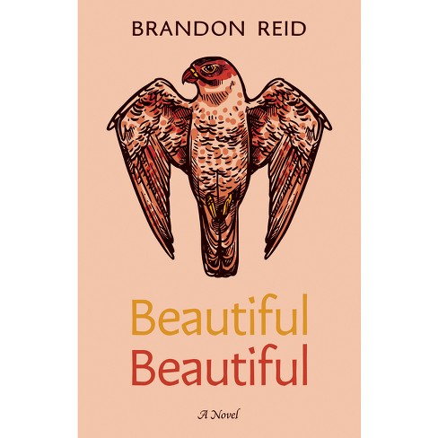 Beautiful Beautiful - by  Brandon Reid (Paperback) - image 1 of 1