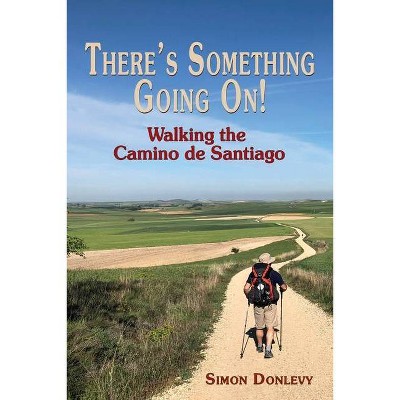 There's Something Going On! - by  Simon Donlevy (Paperback)