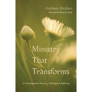 Ministry That Transforms - by  Kathleen McAlpin (Paperback) - 1 of 1