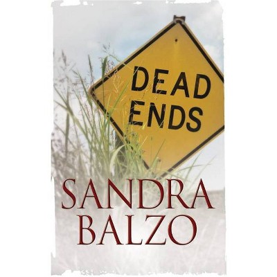 Dead Ends - (Main Street Murder Mystery) Large Print by  Sandra Balzo (Hardcover)