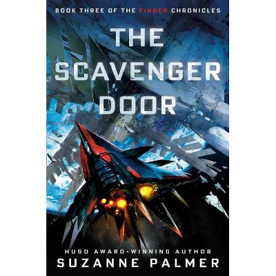 The Scavenger Door - (The Finder Chronicles) by  Suzanne Palmer (Hardcover)