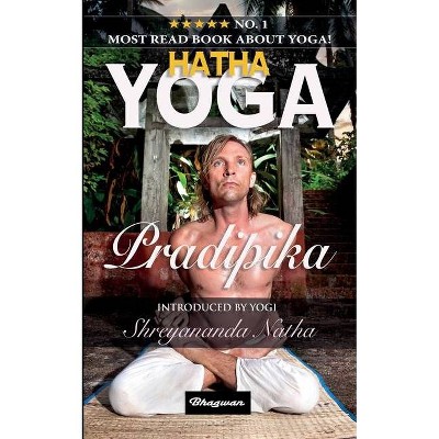 Hatha Yoga Pradipika - (Great Yoga Books) by  Yogi Swatmarama (Paperback)