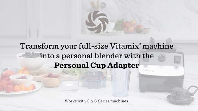 Vitamix Legacy Personal Cup and Adapter, 2 of 9, play video