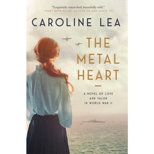 The Metal Heart - by  Caroline Lea (Paperback) - 1 of 1