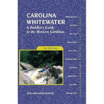 Carolina Whitewater - (Canoe and Kayak) 9th Edition by David Benner & Bob Benner