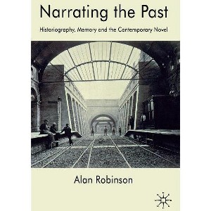 Narrating the Past - by  A Robinson (Hardcover) - 1 of 1