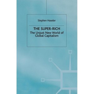 The Super-Rich - by S Haseler - 1 of 1