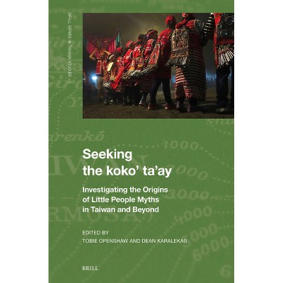 Seeking the Koko' Ta'ay - (Brill Taiwan Studies) (Hardcover)