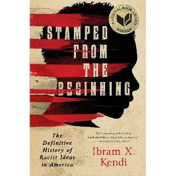 Stamped from the Beginning - by Ibram X Kendi