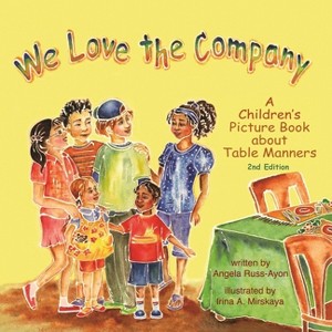 We Love the Company - 2nd Edition by  Angela Russ-Ayon (Paperback) - 1 of 1