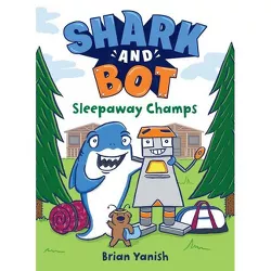 Shark and Bot #2: Sleepaway Champs - by Brian Yanish