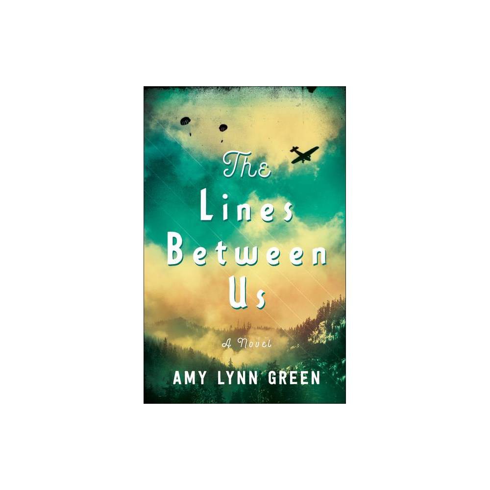 ISBN 9780764237171 product image for Lines Between Us - by Amy Lynn Green (Paperback) | upcitemdb.com