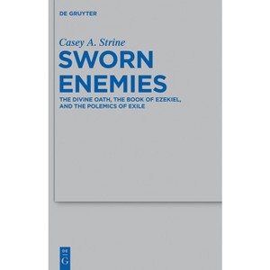 Sworn Enemies - (Beihefte Zur Zeitschrift Für die Alttestamentliche Wissensch) by  C A Strine (Hardcover) - 1 of 1