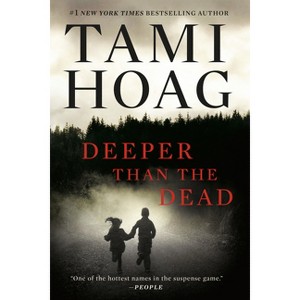 Deeper Than the Dead - (Oak Knoll) by  Tami Hoag (Paperback) - 1 of 1