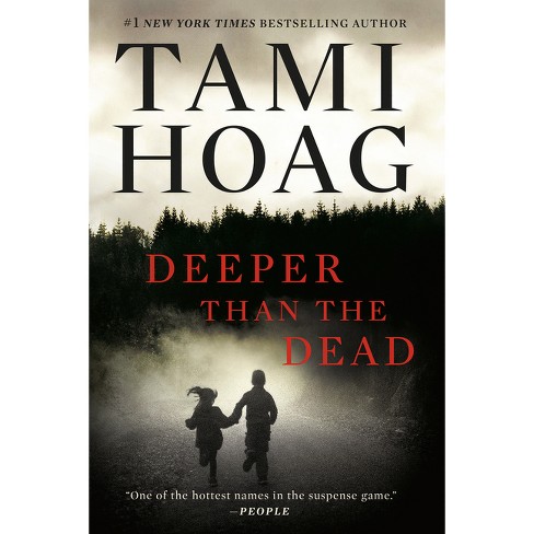 Deeper Than The Dead - (oak Knoll) By Tami Hoag (paperback) : Target