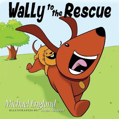 Wally to the Rescue - (Gracie the Gopher) by  Michael England (Paperback)