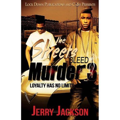 The Streets Bleed Murder 3 - by  Jerry Jackson (Paperback)