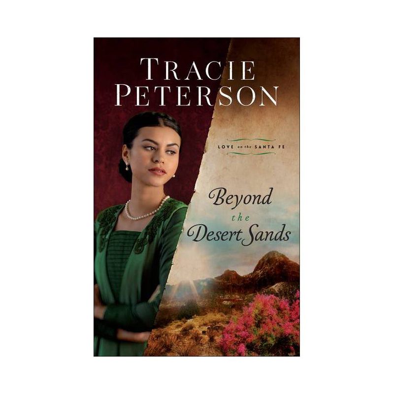 Beyond the Desert Sands - (Love on the Santa Fe) by  Tracie Peterson (Paperback), 1 of 2