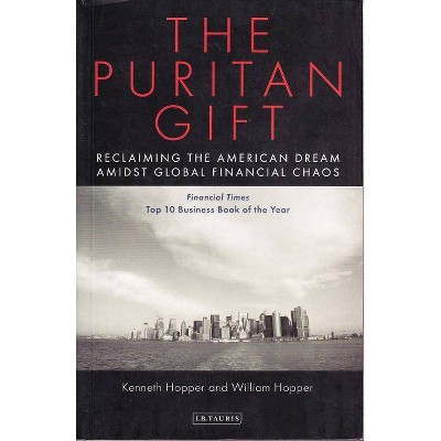 The Puritan Gift - by  Kenneth Hopper & William Hopper (Paperback)