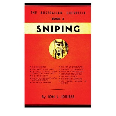 Sniping - by  Ion Idriess (Paperback)