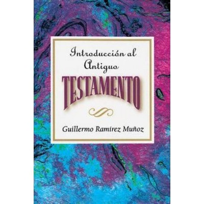 Introducción Al Antiguo Testamento Aeth - by  Association for Hispanic Theological Education (Paperback)