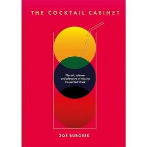 The Cocktail Cabinet - by  Zoe Burgess (Hardcover) - 1 of 1