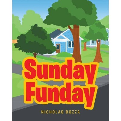 Sunday Funday - by  Nicholas Bozza (Paperback)