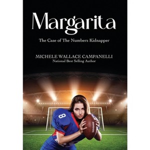 Margarita - by  Michele Campanelli (Hardcover) - 1 of 1