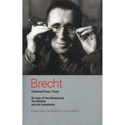 Brecht Collected Plays - (World Classics) by  Bertolt Brecht (Paperback)