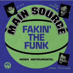 Main Source - Fakin' The Funk (Remix) / Fakin' The Funk (Instrumental) (vinyl 7 inch single) - 1 of 1