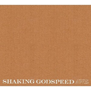 Shaking Godspeed - Awe (CD) - 1 of 1