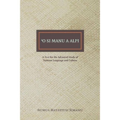 O Si Manu a Alii - by  Manumaua Luafata Simanu-Klutz (Paperback)