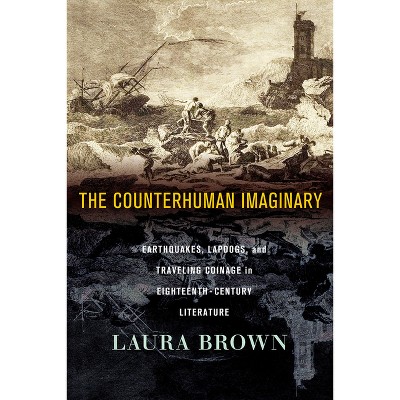 The Counterhuman Imaginary - by  Laura S Brown (Paperback)