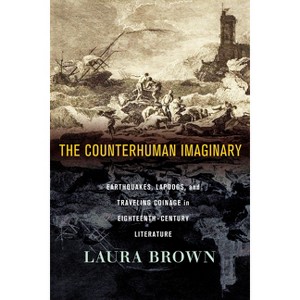 The Counterhuman Imaginary - by  Laura S Brown (Paperback) - 1 of 1
