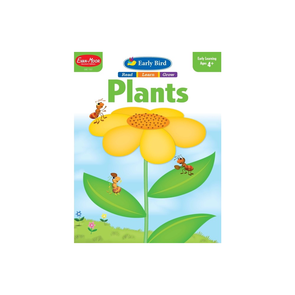 Early Bird: Plants, Age 4 - 5 Workbook - by Evan-Moor Educational Publishers (Paperback)