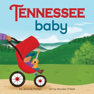 Tennessee Baby - (Local Baby Books) by  Jerome Pohlen (Board Book) - 1 of 1