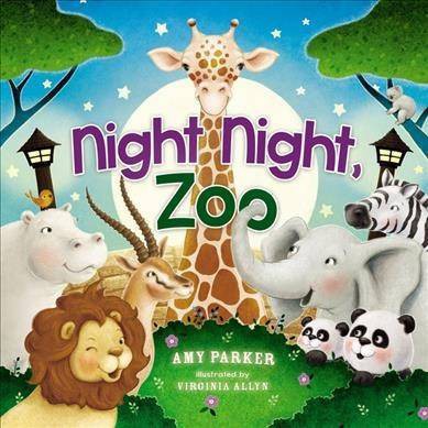 Night Night, Zoo - by  Amy Parker (Board Book)