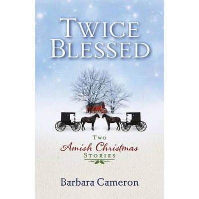 Twice Blessed - by  Barbara Cameron (Paperback)